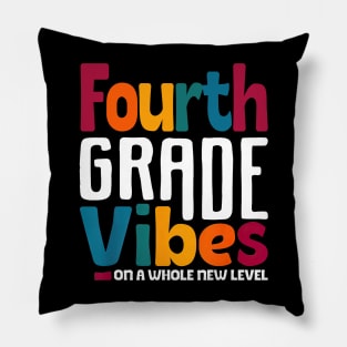 Fourth Grade Vibes On A Whole New Level Back To School Pillow