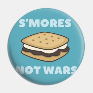 Funny S'mores not wars Pin