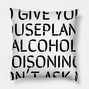 It's Possible To Give Your Houseplant Alcohol Poisoning. Pillow