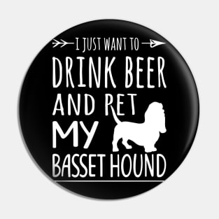 Drink Beer & Pet My Basset Hound Pin