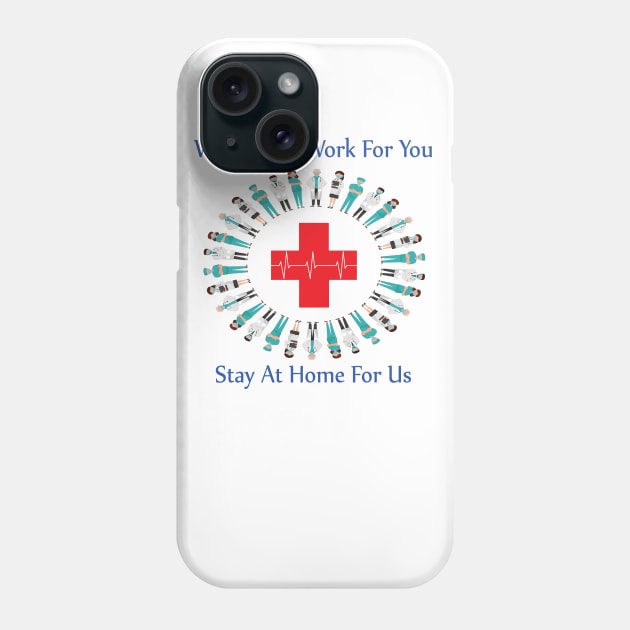 We stay at work for you Phone Case by SOgratefullART