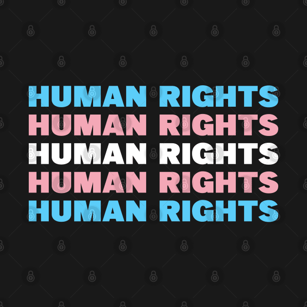 Trans rights are human rights by Selma22Designs