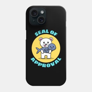 Seal Of Approval | Cute Seal Pun Phone Case