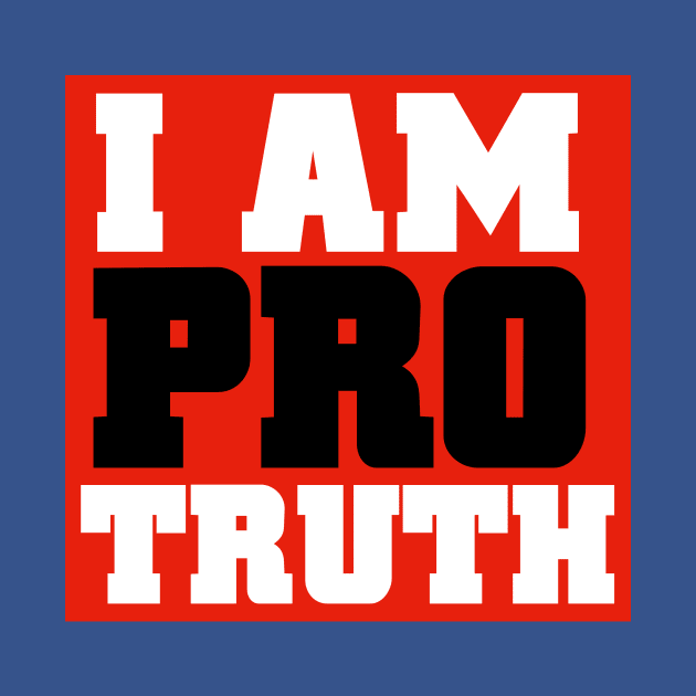 I am Pro Truth 3.0 by C E Richards