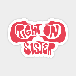 Right On, Sister Magnet