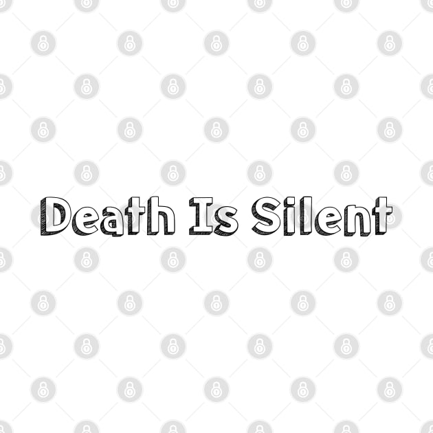 Death Is Silent // Typography Design by Aqumoet