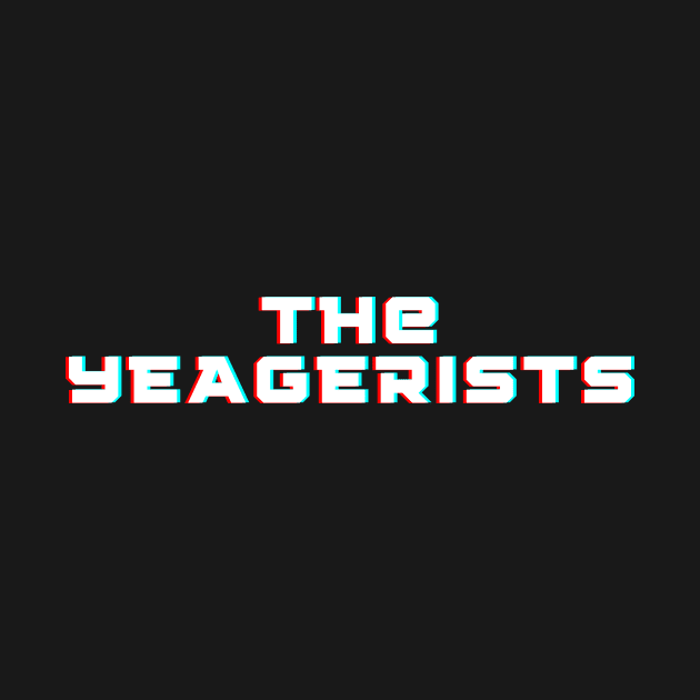 The Yeagerist by We Connect Store