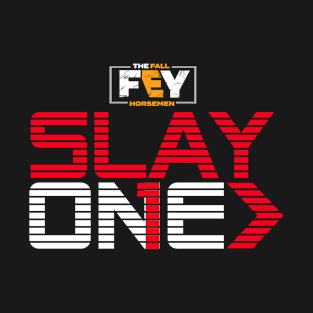 Slay One Event Design T-Shirt