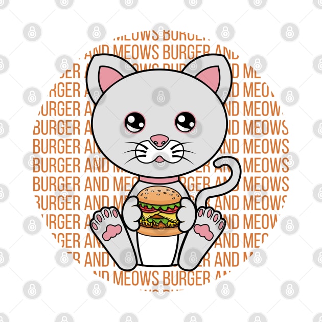 All I Need is burger and cats, burger and cats, burger and cats lover by JS ARTE