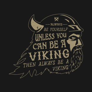 Be a Viking T-Shirt