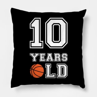 10 Years Old Basketball Birthday Boy 10th Birthday Pillow