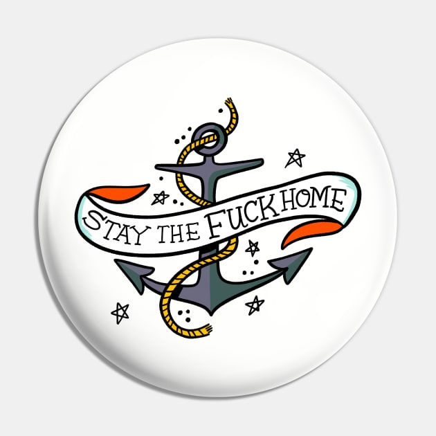 Stay the Fuck Home Pin by CynthiaF