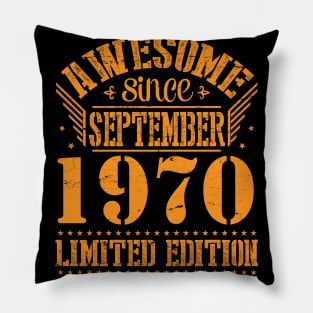 Awesome Since September 1970 Limited Edition Happy Birthday 50 Years Old To Me You Pillow