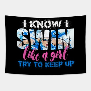 I swim like a Girl Try to Keep UP Swimmer Swiming Girls Gift Tapestry