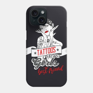 Tattoos are a Girls Best Friend Phone Case