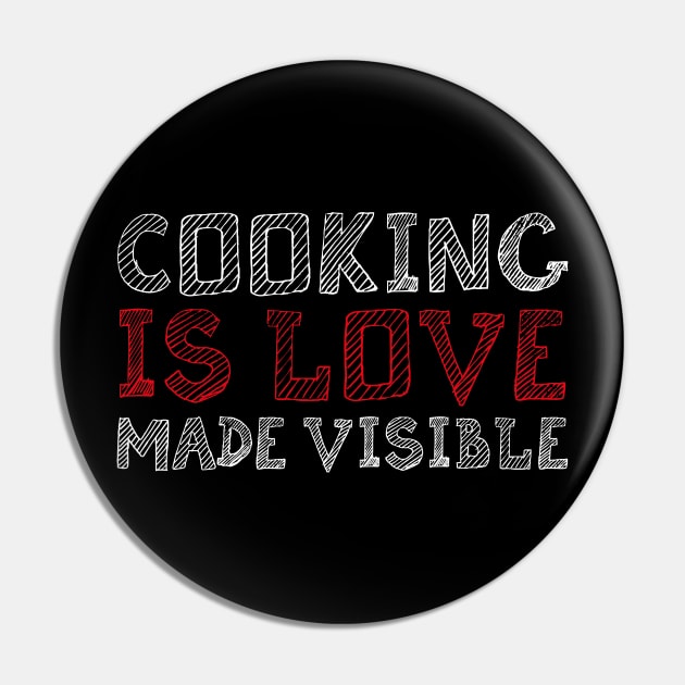 COOKING IS LOVE Pin by EdsTshirts