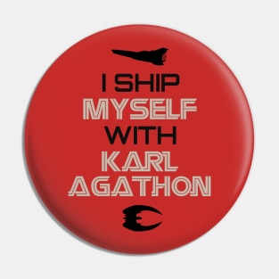 I ship myself Karl Agathon Pin