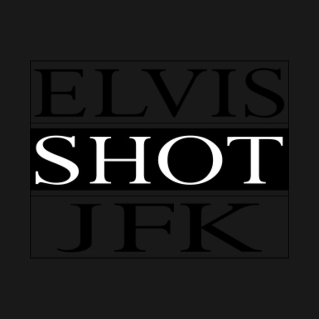 ELVIS SHOT JFK, La Haine Film - Elvis Shot Jfk La Haine - T-Shirt