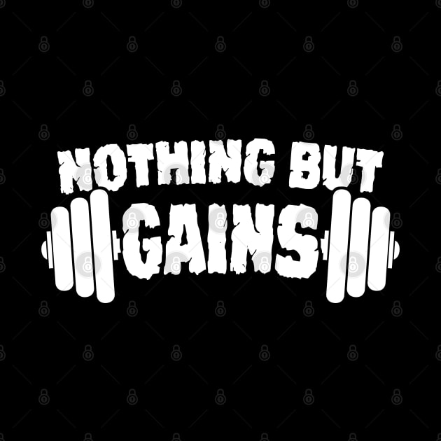 Nothing But Gains by TextTees