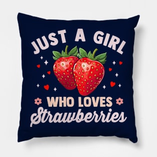 just a girl who loves strawberries Pillow