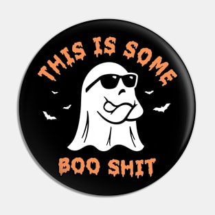 This Is Some Boo Shit Pin