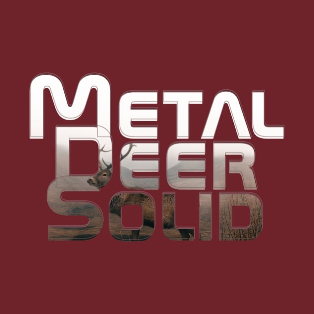 Metal Deer Solid by afternoontees