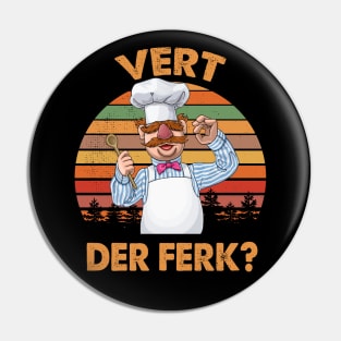 Vert Der Ferk The Swedish Chef Pin