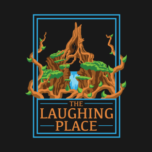 The Laughing Place T-Shirt