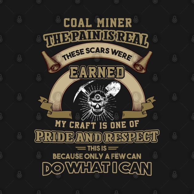 Coal Miner The Pain Is Real by White Martian