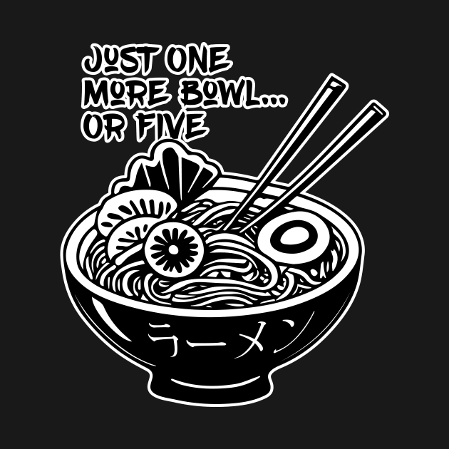 Just one more bowl or five by Matadesain merch