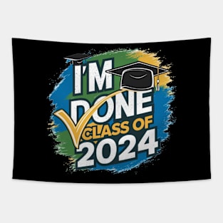 I'M Done Class Of 2024 Tapestry