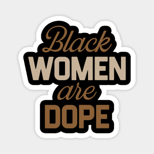 Black Women Are Dope, Black Woman, African American, Black Lives Matter, Black History Magnet