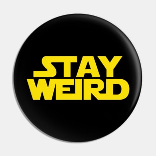 Stay Weird Pin