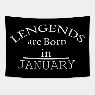 Legends are born in january Tapestry