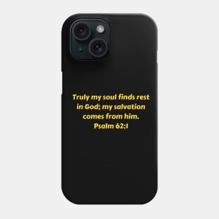 Bible Verse Psalm 62:1 Phone Case
