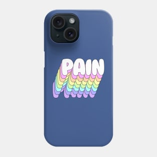 Pain Phone Case