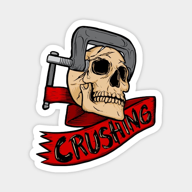 Skull Crushing Magnet by Baddest Shirt Co.