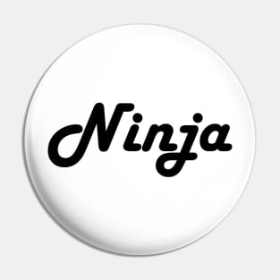 Ninja - My Dream Job Pin