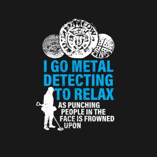 Funny metal detecting T-Shirt