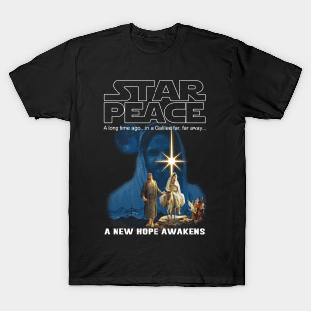 Star Peace A New Hope Awaken - Christian - T-Shirt