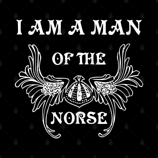 I am a man of the Norse by All About Nerds