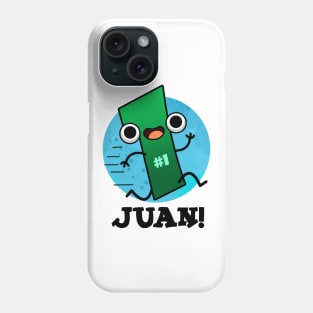 Juan Cute Mexican Number Pun Phone Case