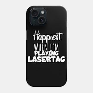 Happyiest when i'm playing lasertag Phone Case