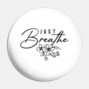 Just Breathe Pin