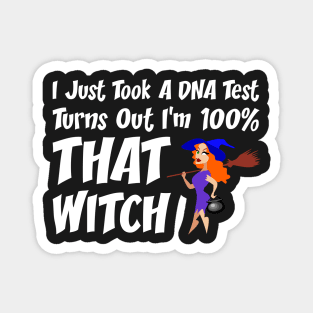 I'm 100% That Witch Halloween Gifts Magnet