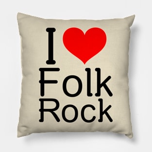 I love Folk Rock Pillow