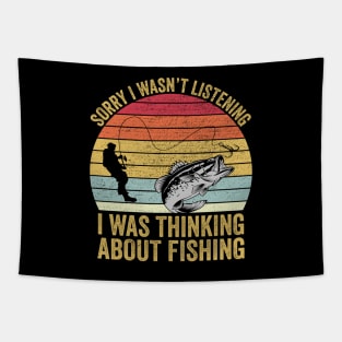 Sorry I Wasn't Listening I Was Thinking About Fishing Tapestry