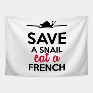 Food & Culinary - Save a Snail eat a French Tapestry