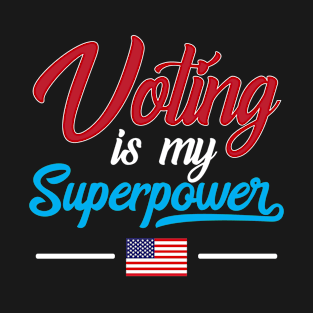 Voting Superpower T-Shirt