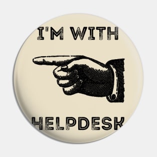 I'm With Helpdesk Pin